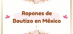 Ropones de Bautizo en México
