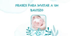 🎉 Frases para invitar a un bautizo